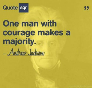 One Man With Courage Makes