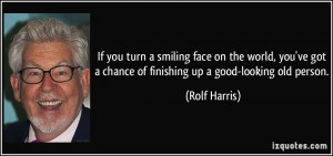 More Rolf Harris Quotes