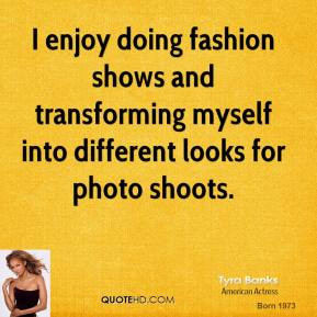Fashion Model Quotes I enjoy doing fashion shows