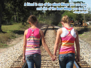 friend is one of the nicest things you can have, and one of the best ...