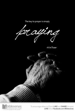 The key to prayer is simply praying