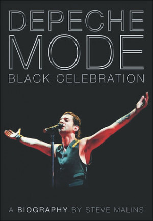 Start by marking “Depeche Mode: Black Celebration: The Biography ...