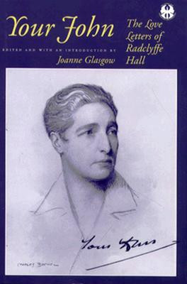Your John: The Love Letters of Radclyffe Hall