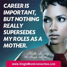 ... Halle Berry #halleberry #singlemom #quotes #single #mom #quote More