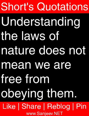 Understanding the laws of nature does not mean we are free from ...