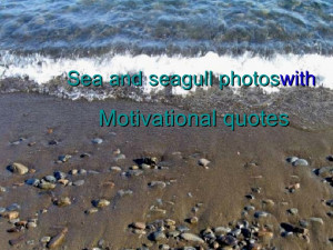 Sea Photos and inspirational Quotes