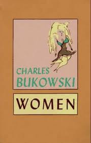 BOOK REVIEW: Charles Bukowski WOMEN. Wild & Wooley, Sydney, 1979. 291 ...