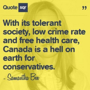 ... earth for conservatives. - Samantha Bee #quotesqr #quotes #funnyquotes
