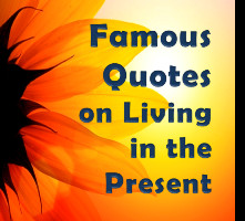 famous-quotes-on-living-in-the-present-sm