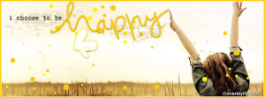 choose to be happy Facebook Cover
