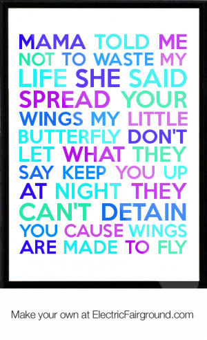 ... spread your wings my little butterfly don't let what they Framed Quote