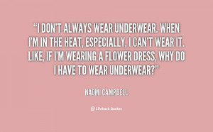 quote-Naomi-Campbell-i-dont-always-wear-underwear-when-im-9799.png