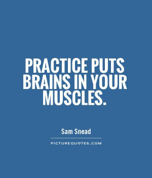 Sam Snead Quotes Practice Quotes