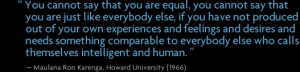 You cannot say that you are equal, you cannot say that you are just ...