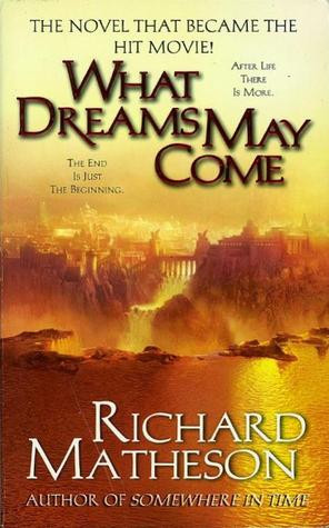 WHAT DREAMS MAY COME - RICHARD MATHESON