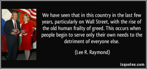 , particularly on Wall Street, with the rise of the old human frailty ...