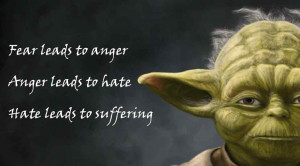 Fear, anger and hate are the enemies of us all. When we are afraid, we ...