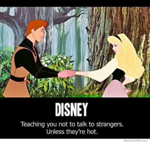 disney-teaching-you-not-to-talk-to-strangers-unless-theyre-hot-meme