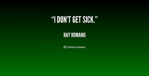 quote-Ray-Romano-i-dont-get-sick-210429_1.png