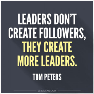 leaders-dont-create-followers-they-create-more-leaders.jpg