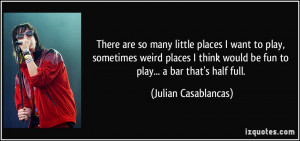 More Julian Casablancas Quotes