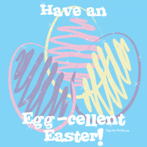 Graphics : Easter : Have an Egg-cellent Easter! by Pimp My Profile