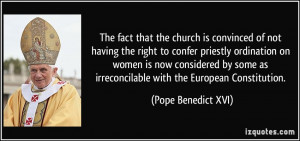... as irreconcilable with the European Constitution. - Pope Benedict XVI