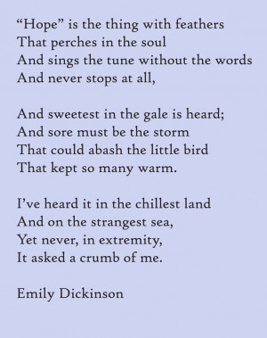 Poem on Hope by Emily Dickinson I've had this poem on my fridge for ...