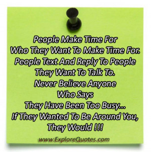 ... quotes, time quotes - People make time for who they want to make time