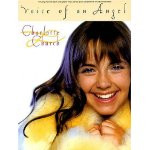 charlotte church voice of an angel by charlotte church read more ...