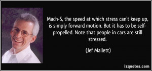 the speed at which stress can't keep up, is simply forward motion ...