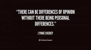 ... be differences of opinion without there being personal differences