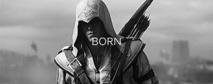... creed ac Assassin's Creed 3 AC3 Connor Kenway are we born to fight