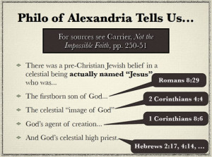 Philo of Alexandria Tells Us...There was a pre-Christian Jewish belief ...
