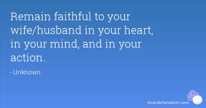 Remain faithful to your wife/husband in your heart, in your mind, and ...