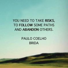 Brida, Paulo Coelho #paulocoelho #coelho #quote #quoteoftheday #brida ...