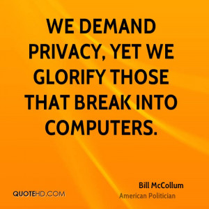 We demand privacy, yet we glorify those that break into computers.