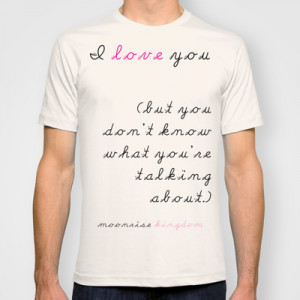 Moonrise Kingdom Wes Anderson Movie Quote T-shirt