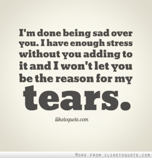 ... you adding to it and i won t let you be the reason for my tears
