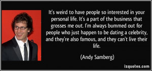 ... bummed out for people who just happen to be dating a celebrity, and