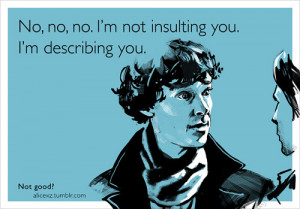 ecards, funny, insult, irony, lol, quote, sherlock