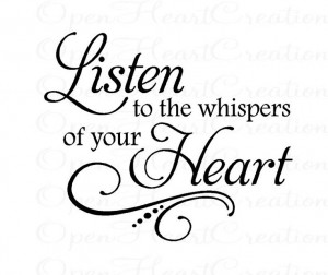 Listen to your heart!