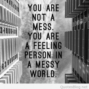 You are not a mess quote