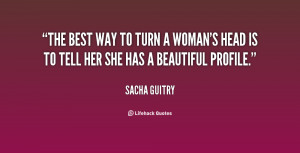 quote-Sacha-Guitry-the-best-way-to-turn-a-womans-52231.png