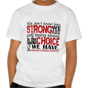 Parkinsons Disease Quotes T-shirts & Shirts