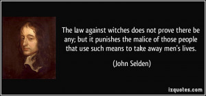 The law against witches does not prove there be any; but it punishes ...