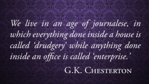 Chesterton on drudgery.