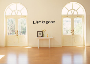 LIFE IS GOOD Vinyl Wall Saying Decal Sticker Cute Inspirational Life ...