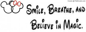 smile, breathe, and believe in magic Profile Facebook Covers