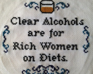 PATTERN Ron Swanson Quote Clear Alc ohols Are For Rich Women on Diets ...